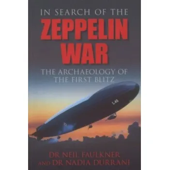 In Search of the Zeppelin War – Neil Faulkner (EN)