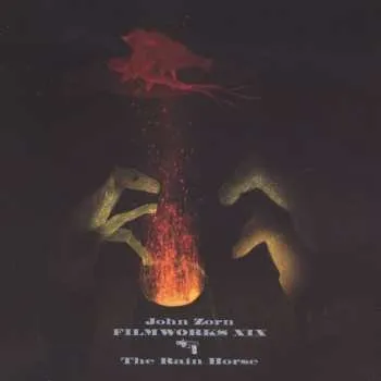 Zahraniční hudba CD John Zorn: Filmworks XIX - The Rain Horse 2023