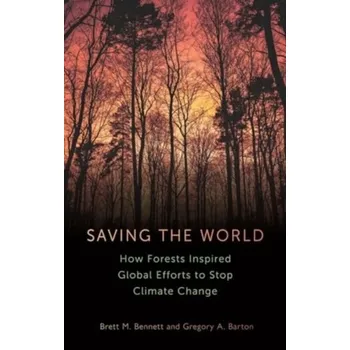 Saving the World - Bennett, Brett M. (Senior Research Associate, University of Johannesburg)