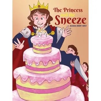 The Princess and the Sneeze - Most, Juliana Datry