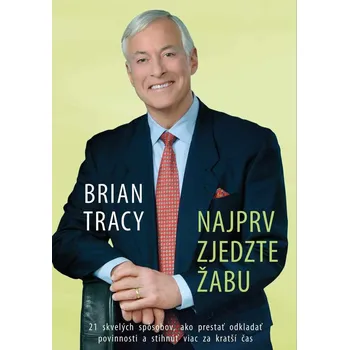 Kniha Najprv zjedzte žabu - Brian Tracy (E-Kniha)