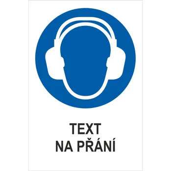 Značení nosit ochranu sluchu - Váš text plast 0,5mm 300x200 mm