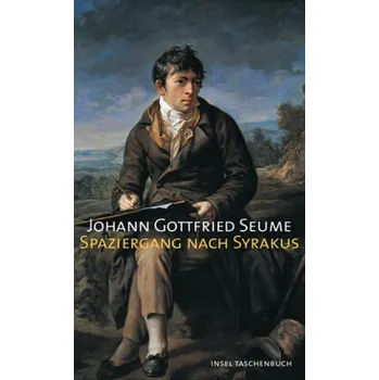 Literární cestopis Spaziergang nach Syrakus - Seume, Johann G.