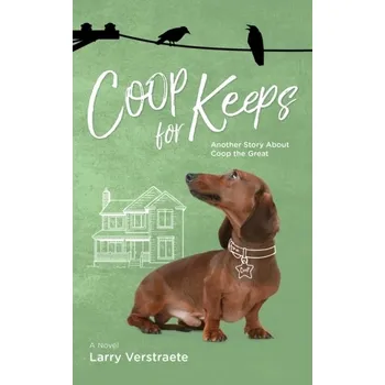 Coop for Keeps - Larry Verstraete