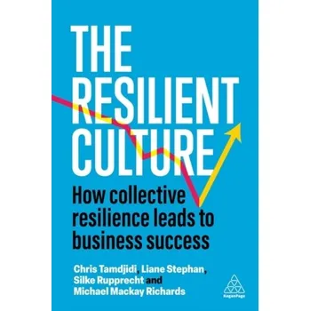The Resilient Culture - Stephan, Liane; Rupprecht, Silke; Tamdjidi, Chris; Richards, Michael Mackay