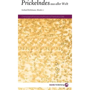 Prickelndes aus aller Welt - Eichelmann, Gerhard