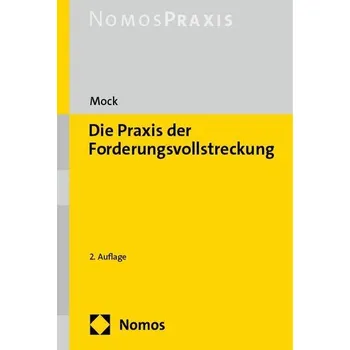 Die Praxis der Forderungsvollstreckung - Mock, Peter