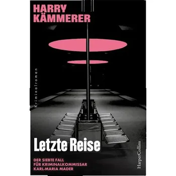 Letzte Reise - Kämmerer, Harry [DE] (2024, Brožovaná, HarperCollins Taschenbuch)