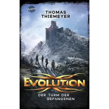 Evolution (2). Der Turm der Gefangenen - Thomas Thiemeyer