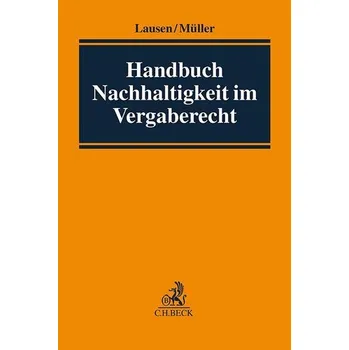 Handbuch Nachhaltigkeit im Vergaberecht - Lausen, Irene