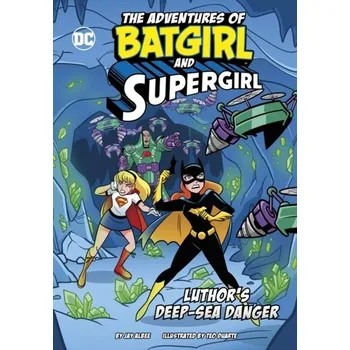 Luthor’s Deep-Sea Danger - Albee, Jay