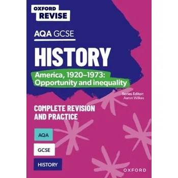 Oxford Revise: AQA GCSE History: America, 1920-1973: Opportunity and inequality Complete Revision and Practice - Ball, James
