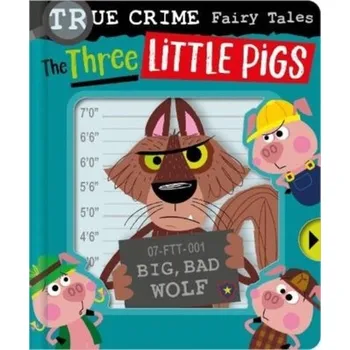 První čtění True Crime Fairy Tales The Three Little Pigs - Hainsby, Christie