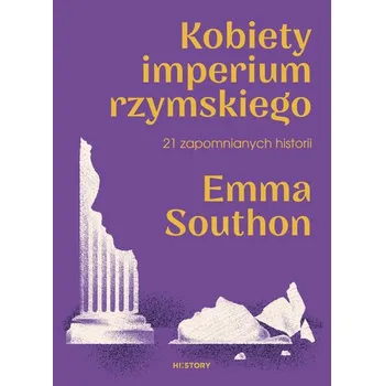 Literární biografie Kobiety imperium rzymskiego. 21 zapomnianych historii - Southon, Emma