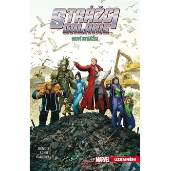 Strážci galaxie: Noví Strážci 4 - Uzemněni Bendis Brian Michael