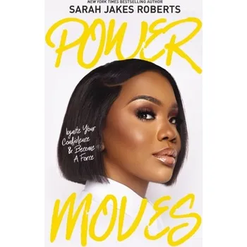 Power Moves - Key, Sarah; Roberts, Vicky