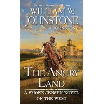 The Angry Land - Johnstone, William W.; Johnstone, J.A.