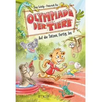 První čtění Olympiade der Tiere - Auf die Tatzen, fertig, los - Schilp, Tina