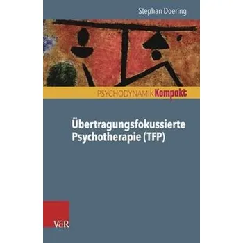 Übertragungsfokussierte Psychotherapie (TFP) - Doering, Stephan