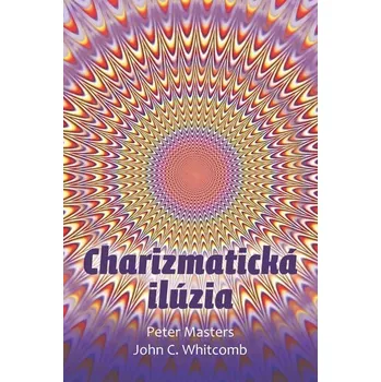 Charizmatická ilúzia - Thiel Peter, Masters Blake