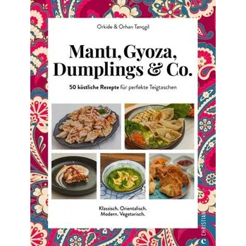 Manti, Gyoza, Dumplings & Co. - Tançgil, Orkide