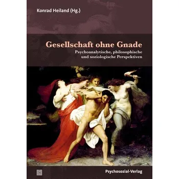 Gesellschaft ohne Gnade - Heiland, Konrad