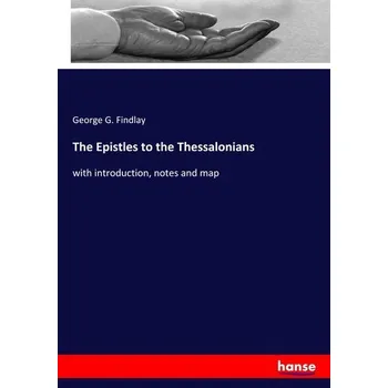 The Epistles to the Thessalonians - Findlay, George Gillanders [EN] (2019, Brožovaná / brožovaná, Hansebooks)