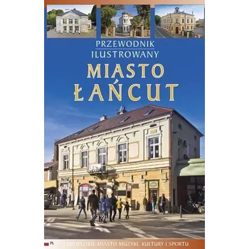 Cestování Przewodnik ilustrowany Miasto Łańcut - Joanna Kluz, Maria Nitkiewicz