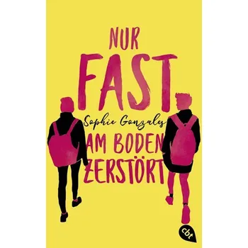 Nur fast am Boden zerstört - Gonzales, Sophie [DE] (2023, Brožovaná, cbt)