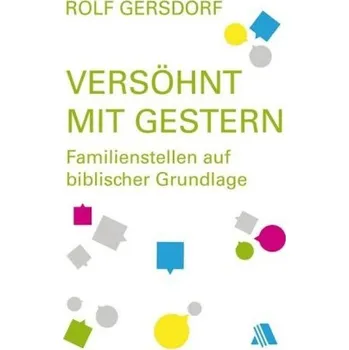 Versöhnt mit gestern - Gersdorf, Rolf