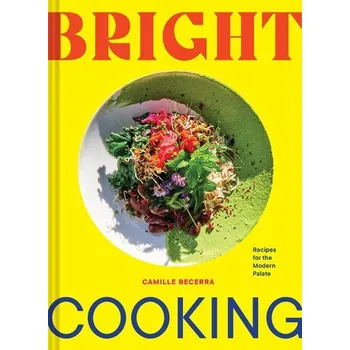 Bright Cooking - Becerra, Camille