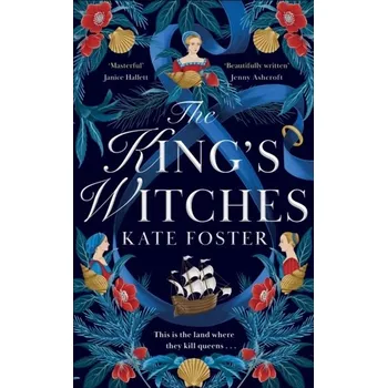 Beletrie pro dospělé The King's Witches - Foster, Kate [EN] (2024, Firma, Pan Macmillan)