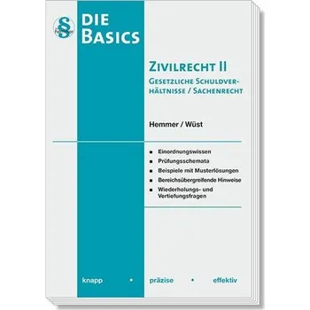 Basics Zivilrecht II Gesetzliche Schuldverhältnisse / Sachenrecht - Hemmer, Karl-Edmund
