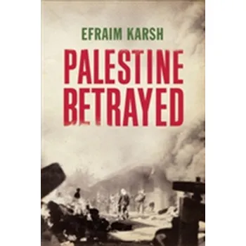 Palestine Betrayed - Karsh, Efraim [EN] (2011, Brožovaná / brožovaná, Yale University Press)