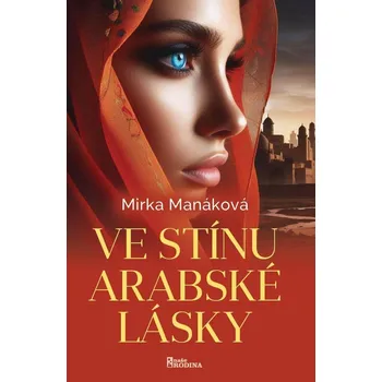 Kniha Ve stínu arabské lásky - Mirka Manáková (E-Kniha)