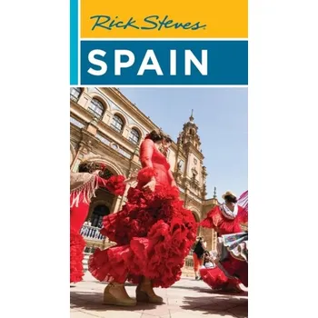 Cestování Rick Steves Spain (Nineteenth Edition) - Steves, Rick