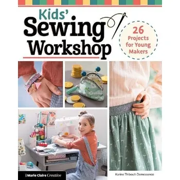 Kids' Sewing Workshop - Thiboult-Demessence, Karine