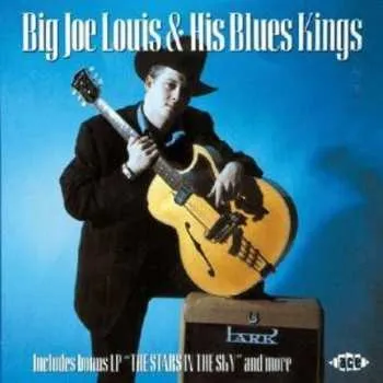 Zahraniční hudba 2CD Big Joe Louis & His Blues Kings: Big Joe Louis & His Blues Kings 2002