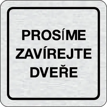 Domovní cedule B2B Partner Nalepovací cedulka na dveře - Prosím zavírejte dveře