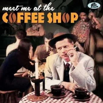 Zahraniční hudba CD Various: Meet Me At The Coffee Shop: 25 Caffeine Shots … 2025