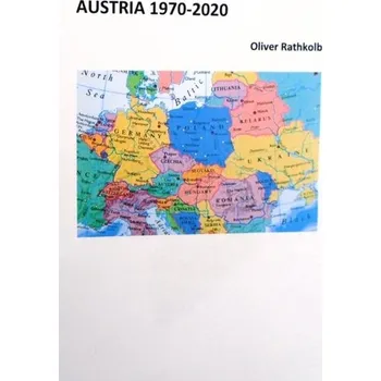 Cestování Austria 1970-2020 - Rathkolb, Oliver