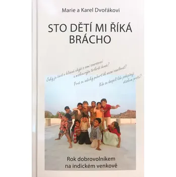 Literární cestopis Sto dětí mi říká brácho (Rok dobrovolníkem na indickém venkově)