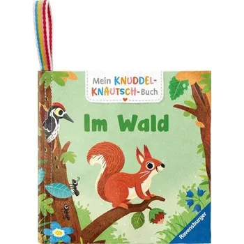 První čtění Mein Knuddel-Knautsch-Buch: Im Wald; weiches Stoffbuch, waschbares Badebuch, Babyspielzeug ab 6 Monate - Frank, Cornelia