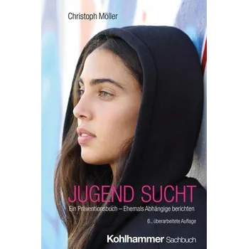 JUGEND SUCHT - Möller, Christoph [DE] (2024, Brožovaná, Kohlhammer W.)