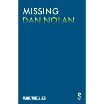 Cestování Missing Dan Nolan - Wheeller, Mark [EN] (2020, Měkká, Salamander Street Limited)