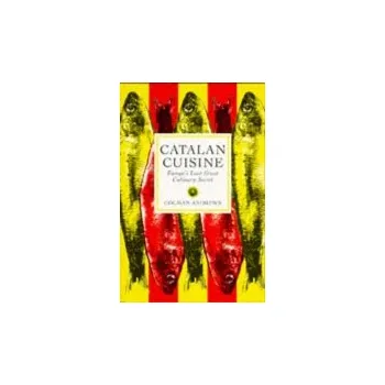 Cizojazyčná kniha Catalan Cuisine - Andrews, Colman