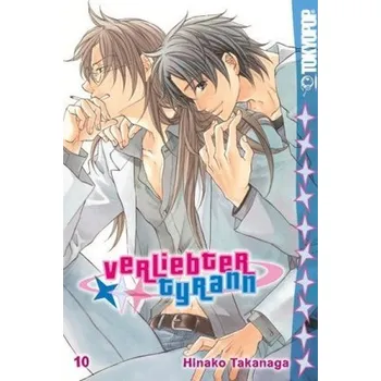 Verliebter Tyrann. Bd.10 - Takanaga, Hinako