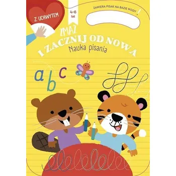 Zmaż i zacznij od nowa. Nauka pisania. 4 - 6 lat - praca zbiorowa