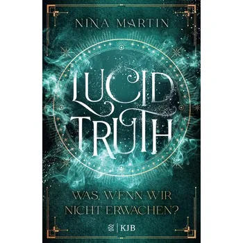 Lucid Truth - Was, wenn wir nicht erwachen? - Brinkley-Rubinstein, Lauren; Doykos, Bernadette; Martin, Nina C.; McGuire, Allison