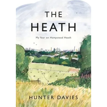 Cestování The Heath - Hunter Davies [EN] (2022, Brožovaná, Head of Zeus)